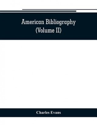 Книга American bibliography Charles Evans