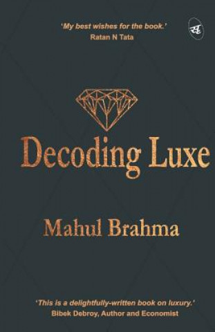 Kniha Decoding Luxe MAHUL BRAHMA