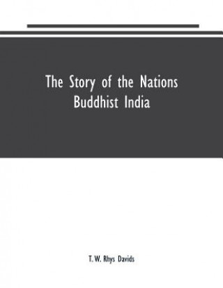 Kniha Story of the Nations T. W. RHYS DAVIDS