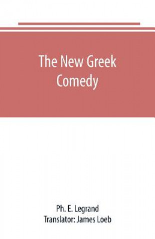 Livre new Greek comedy PH. E. LEGRAND