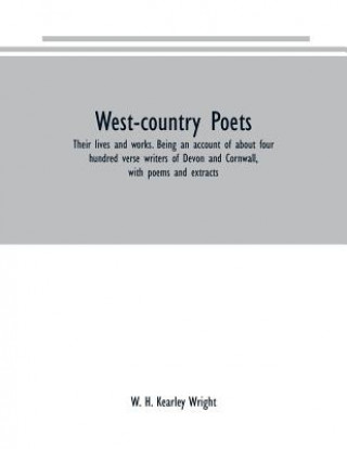 Knjiga West-country poets W H. KEARLEY WRIGHT