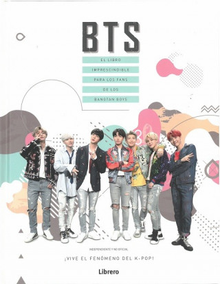 Kniha BTS. EL LIBRO IMPRESCINDIBLE PARA LOS FANS DE LOS BANGTAN BOYS 