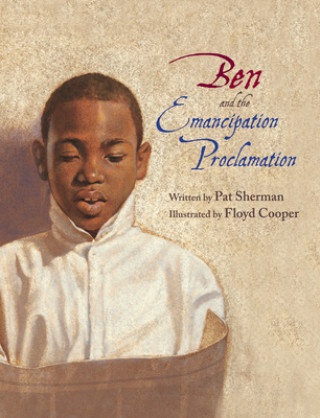 Livre BEN AND THE EMANCIPATION PROCLAMATI Pat Sherman