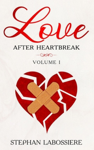 Könyv Finding Love After Heartbreak Stephan Speaks