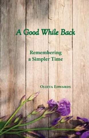 Knjiga Good While Back Olieta Mae Edwards