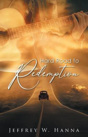 Kniha Hard Road to Redemption Jeffrey W. Hanna