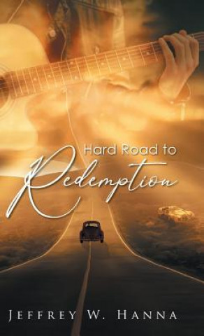 Kniha Hard Road to Redemption Jeffrey W. Hanna