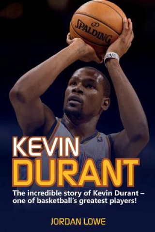 Kniha Kevin Durant Jordan Lowe