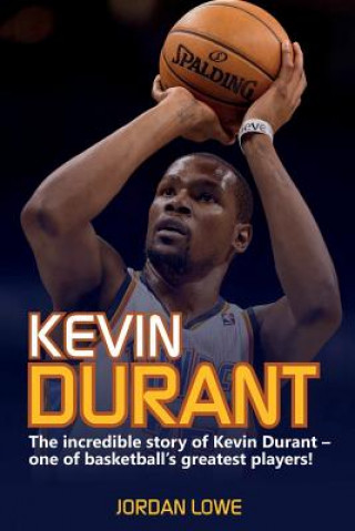 Knjiga Kevin Durant Jordan Lowe