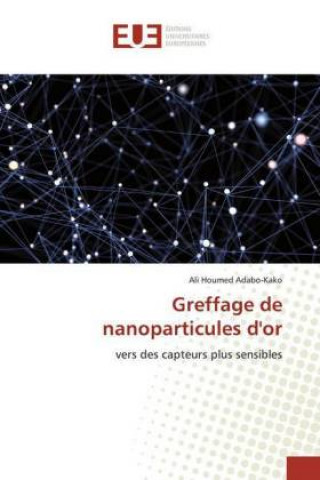 Книга Greffage de nanoparticules d'or Ali Houmed Adabo-Kako