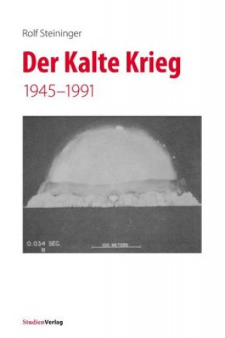 Kniha Der Kalte Krieg Rolf Steininger
