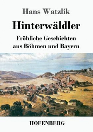 Boek Hinterwaldler Hans Watzlik