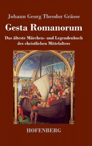 Carte Gesta Romanorum Johann Georg Theodor Grässe