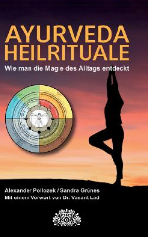 Kniha AYURVEDA HEILRITUALE Sandra Grünes