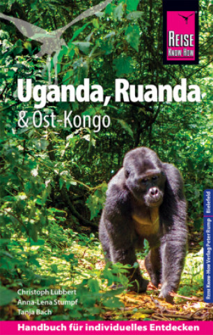 Kniha Reise Know-How Reiseführer Uganda, Ruanda, Ost-Kongo Christoph Lübbert