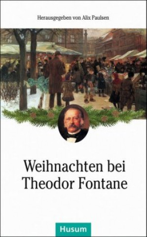 Kniha Weihnachten bei Theodor Fontane Alix Paulsen