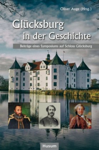 Kniha Glücksburg in der Geschichte Oliver Auge