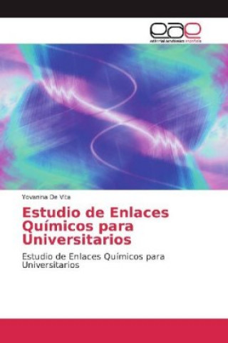 Kniha Estudio de Enlaces Quimicos para Universitarios Yovanina de Vita
