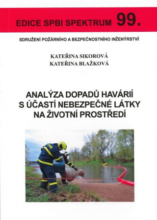 Książka Analýza dopadů havárií s účastí nebezpečné látky na životní prostředí Kateřina Sikorová