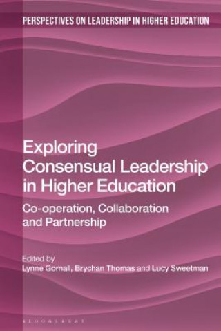 Carte Exploring Consensual Leadership in Higher Education Lynne Gornall