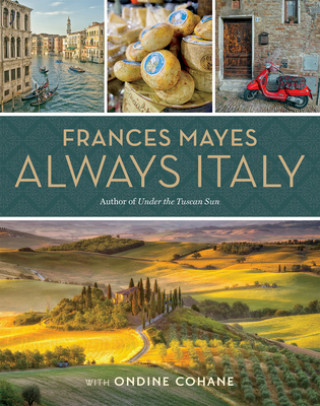 Kniha Frances Mayes Always Italy Frances Mayes