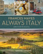 Könyv Frances Mayes Always Italy Frances Mayes