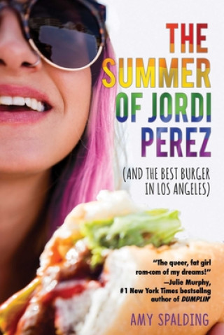 Книга Summer of Jordi Perez (And the Best Burger in Los Angeles) Amy Spalding