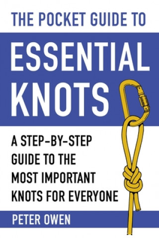 Buch The Pocket Guide to Essential Knots: A Step-By-Step Guide to the Most Important Knots for Everyone Peter Owen