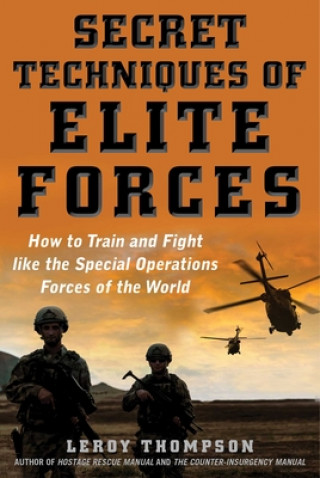 Książka Fighting Techniques of the Elite Forces: How to Train and Fight Like the Special Operations Forces of the World Leroy Thompson