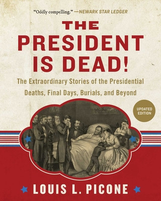 Livre President Is Dead! Louis L. Picone