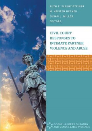 Kniha Civil Court Responses to Intimate Partner Violence and Abuse Ruth E. Fleury-Steiner