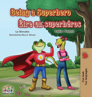 Carte Being a Superhero Etre un superheros Liz Shmuilov