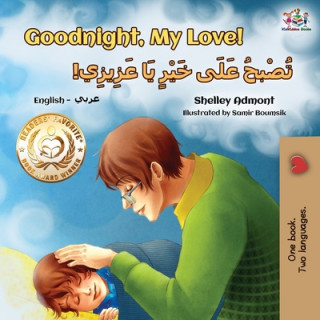 Kniha Goodnight, My Love! (English Arabic Bilingual Children's Book) Shelley Admont