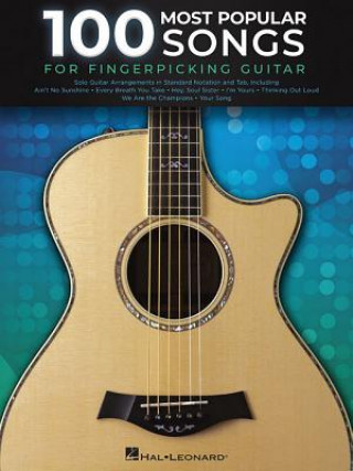 Книга 100 Most Popular Songs for Fingerpicking Guitar: Solo Guitar Arrangements in Standard Notation and Tab Hal Leonard Corp
