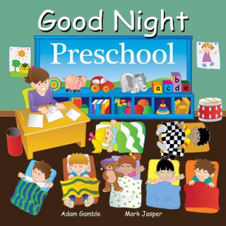 Könyv Good Night Preschool Adam Gamble