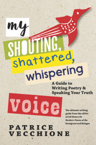 Carte My Shouting, Shattered, Whispering Voice Patrice Vecchione