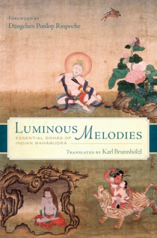 Kniha Luminous Melodies Karl Brunnholzl
