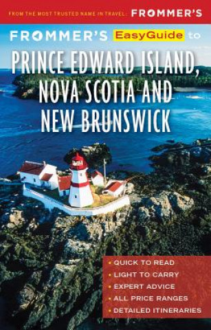 Carte Frommer's EasyGuide to Prince Edward Island, Nova Scotia and New Brunswick Pat Lee