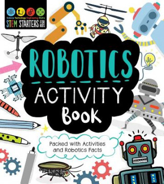 Книга STEM Starters for Kids Robotics Activity Book: Packed with Activities and Robotics Facts Jenny Jacoby