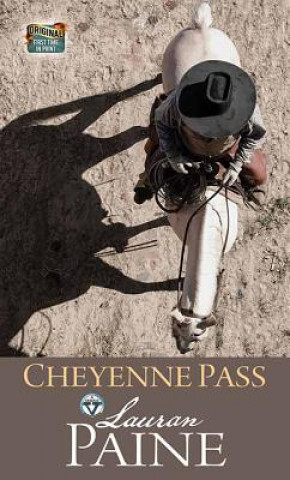 Carte Cheyenne Pass: A Circle V Western Lauran Paine