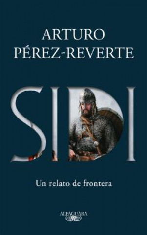 Könyv Sidi: Un Relato de Frontera /Sidi: A Story of Border Towns Arturo Perez-Reverte