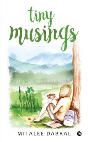 Knjiga Tiny Musings Mitalee Dabral