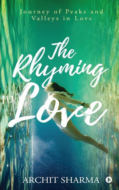 Livre The Rhyming Love: Journey of Peaks and Valleys in Love Archit Sharma