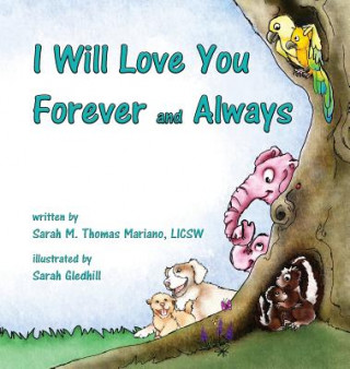 Könyv I Will Love You Forever and Always Sarah M. Thomas Mariano