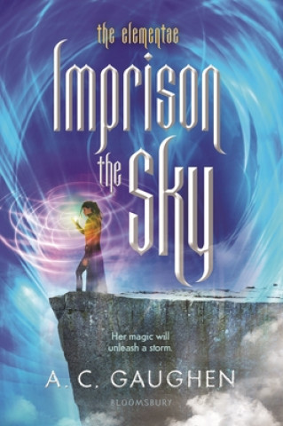 Βιβλίο Imprison the Sky A. C. Gaughen