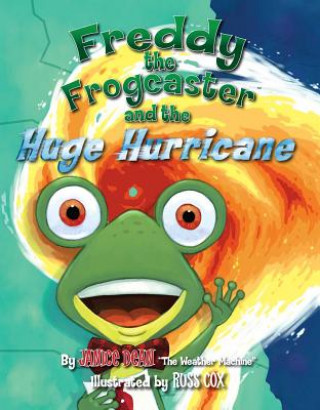 Kniha Freddy the Frogcaster and the Huge Hurricane Janice Dean