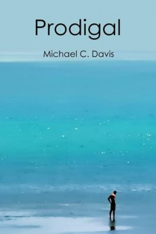 Knjiga Prodigal Michael C. Davis