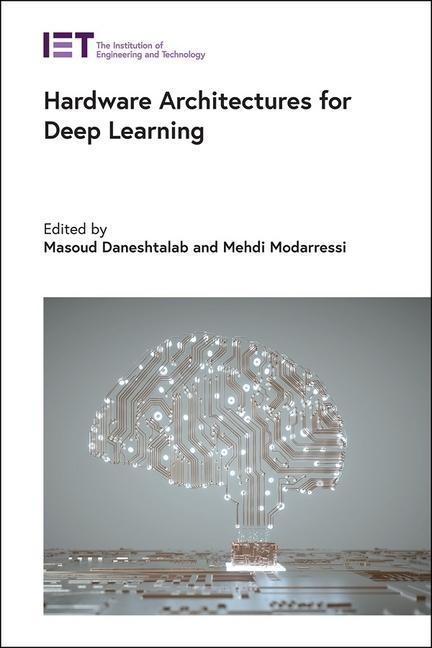 Buch Hardware Architectures for Deep Learning Masoud Daneshtala
