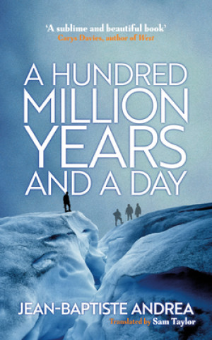 Kniha Hundred Million Years and a Day Jean-Baptiste Andrea