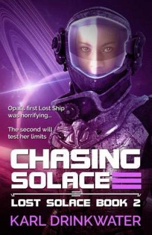 Knjiga Chasing Solace Karl Drinkwater